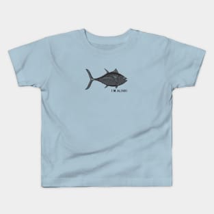 Bluefin Tuna Fish - I'm Alive! - save the oceans design Kids T-Shirt